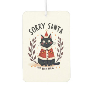 Lustiges Sorry Santa, ich bin wild Schwarzkatze We Autolufterfrischer