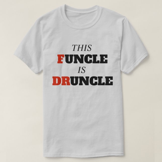 Lustiges Sprichwort - dieses Funcle ist Druncle T-Shirt (Design vorne)