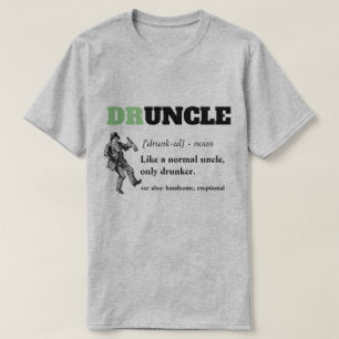 Lustiges Sprichwort - Druncle lustiger Onkel T-Shirt