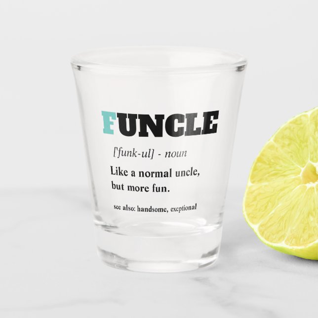 Lustiges Sprichwort - Funcle lustiger Onkel Schnapsglas (Vorderseite)