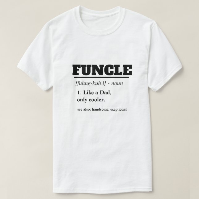 Lustiges Sprichwort - Funcle lustiger Onkel T-Shirt (Design vorne)