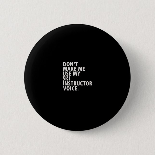 Lustiges Spruch-Ski-Lehrer-Skiing-T-Shirt  Button (Vorderseite)