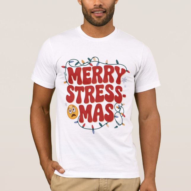 Lustiges Stress-Weihnachts-Shirt T-Shirt (Vorderseite)
