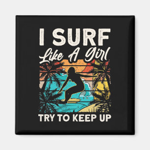 Lustiges Surfen wie ein Mädchen Surferdesign für F Magnet