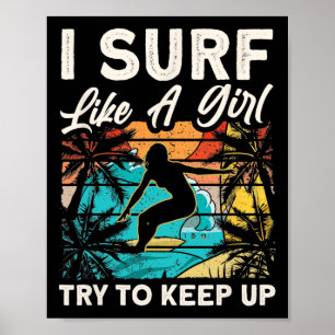 Lustiges Surfen wie ein Mädchen Surferdesign für F Poster