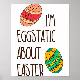 Lustiges Süßes Ostern Eggstatic Humorvolles Zitat Poster