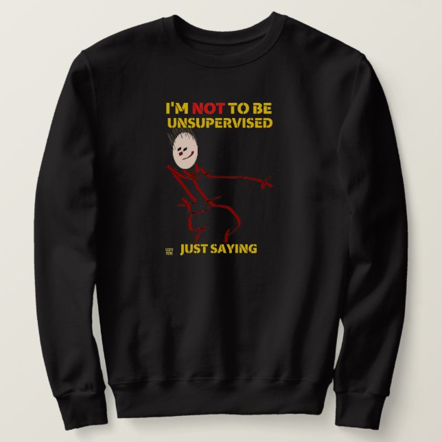 lustiges Sweatshirt "UNAUFSICHTIG" (Design vorne)
