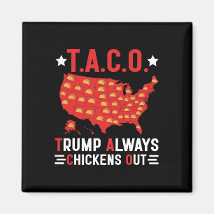 Lustiges T.a.c.o Trump kneift immer T.a.c.o USA M Magnet
