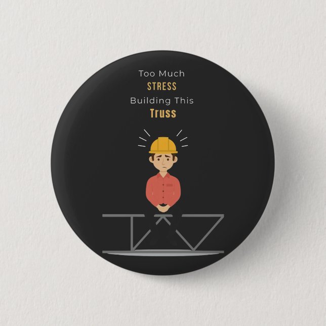 Lustiges T-Shirt für Bauingenieure Button (Vorderseite)