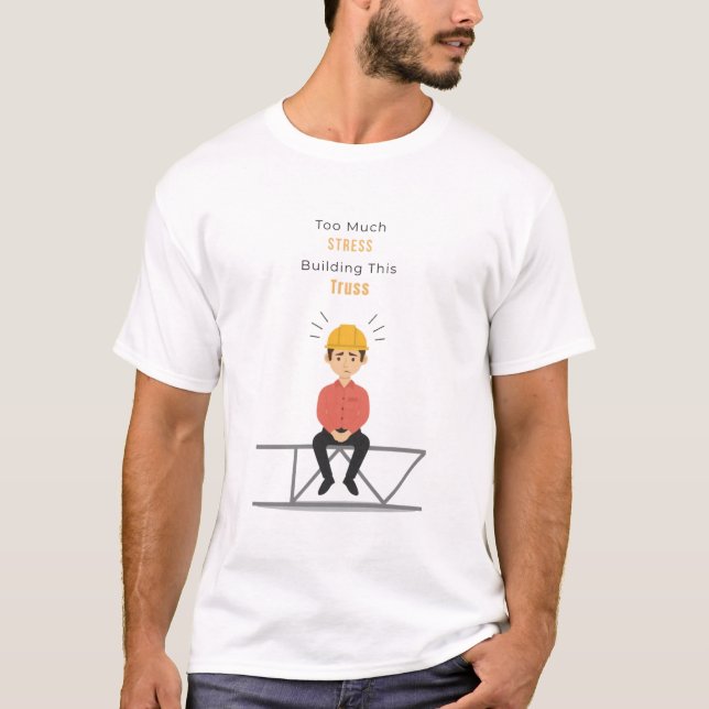 Lustiges T-Shirt für Bauingenieure Wenn Stress (Vorderseite)