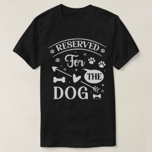 Lustiges T-Shirt für Hundebesitzer - Reserviert fü