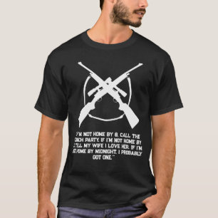 Lustiges T-Shirt für Jäger, wenn ich bis Mitternac
