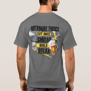 Lustiges T-Shirt für Zimmerleute: Zweimal messen,
