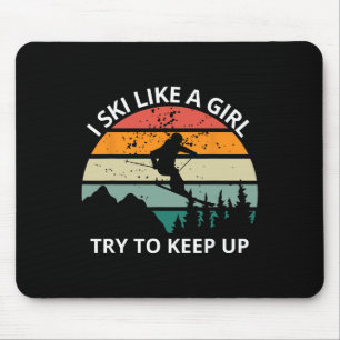 Lustiges T-Shirt Ich Skie Wie Ein Mädchen Versuch Mousepad