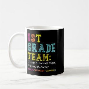 Lustiges Team der 1. Klasse, wie normal, aber cool Kaffeetasse