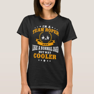 Lustiges Team Roper Dad Rodeo Western Pferd Roping T-Shirt