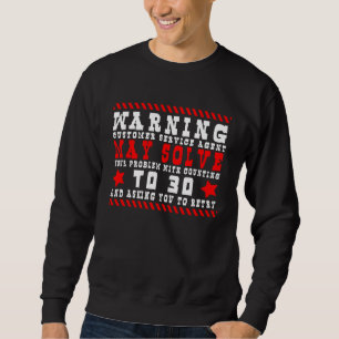Lustiges Tech-Warnschild Kunden-Service-Problem-Lö Sweatshirt
