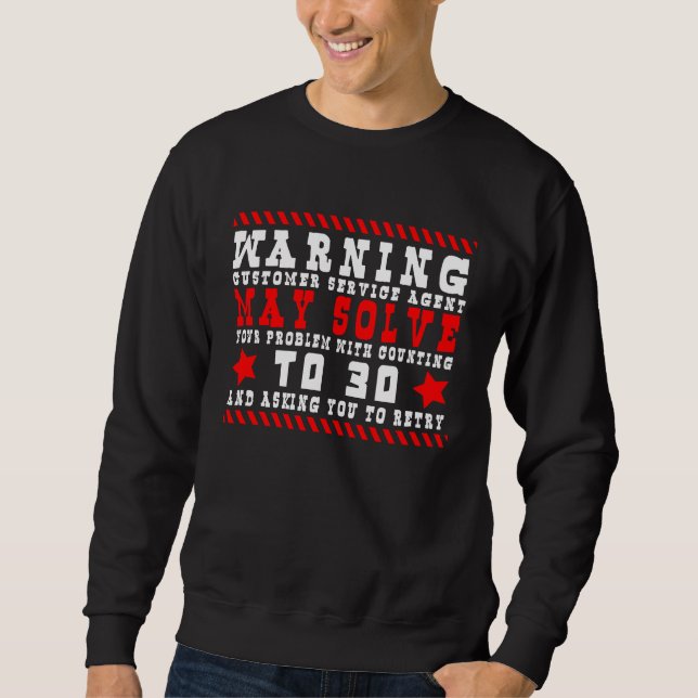 Lustiges Tech-Warnschild Kunden-Service-Problem-Lö Sweatshirt (Vorderseite)