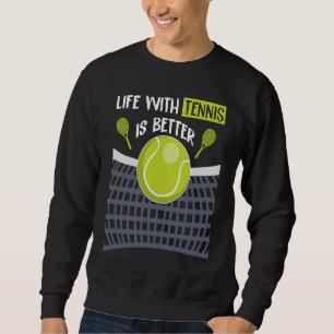 Lustiges Tennisball-Zitat Sweatshirt