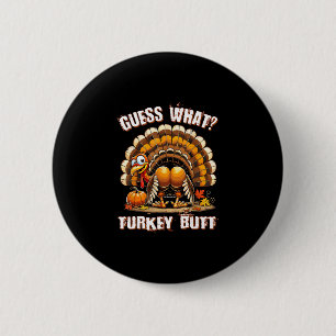 Lustiges Thanksgiving Errate Was Truthahn Hintern Button