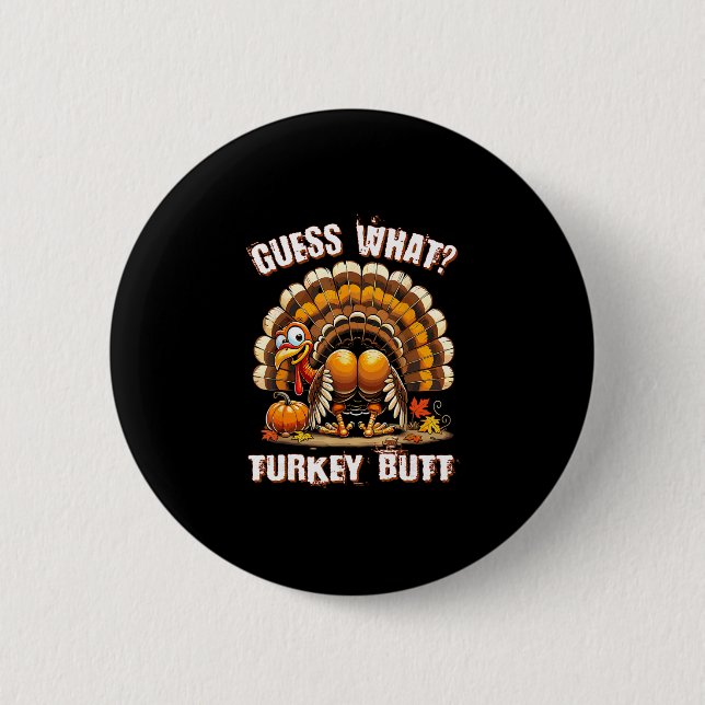 Lustiges Thanksgiving Errate Was Truthahn Hintern  Button (Vorderseite)
