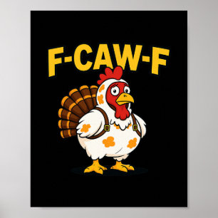 Lustiges Thanksgiving-F-Caw-F-Hühner-Truthahn-Kost Poster