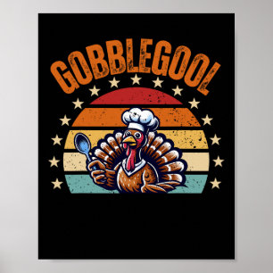 Lustiges Thanksgiving-Gobblegool-Truthahn-Design E Poster