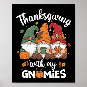 Lustiges Thanksgiving-Shirt für Frauen Gnome - Gno Poster