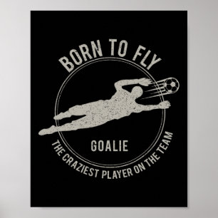 Lustiges Torwart-Geschenk Fußball-Torwart Born To  Poster
