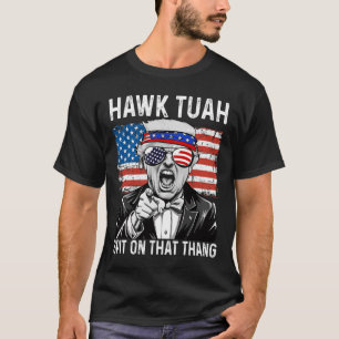 Lustiges Trump-Hawk-Tuah - Spit On That Thang Meme T-Shirt