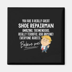 Lustiges Trump Wirklich Großartiger Schuhreparatur Magnet