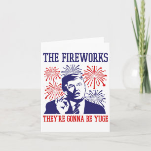 Lustiges Trump-Zitat Feuerwerk 4. Juli  Karte