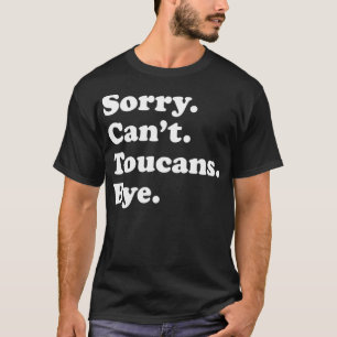 Lustiges Tukantu-Vogel-Geschenk für Männer Frauen T-Shirt