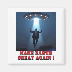 Lustiges Ufo-Entführung Mach Erde wieder groß T-Sh Magnet