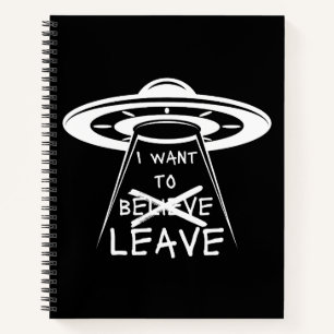 Lustiges UFO-Zitat, das ich verlassen möchte Notizbuch
