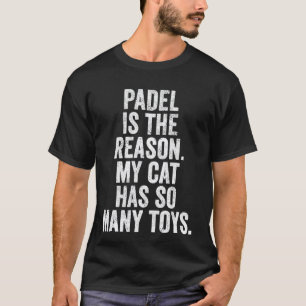Lustiges UK Padel ist der Grund, warum meine Katze T-Shirt
