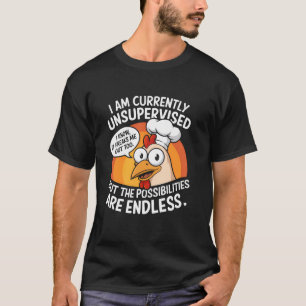 Lustiges unbeaufsichtigtes Hühner-Meme T-Shirt
