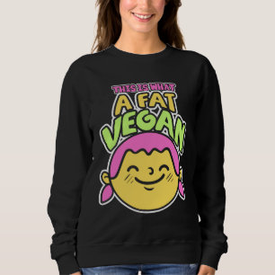 Lustiges Vegan Design Vegetarier Sweatshirt