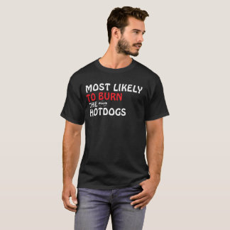 Lustiges Verbrennt Die Hotdogs 4. Juli BBQ T-Shir T-Shirt