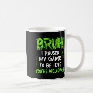 Lustiges Video Gamer Bruh Ich pausierte mein Spiel Kaffeetasse