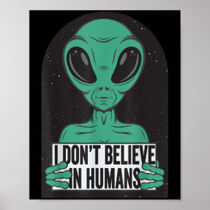 Lustiges Vintage-Alien-UFO-Design - glaube nicht a Poster