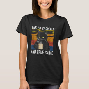 Lustiges Vintage Durch Kaffee Und True Crime Anget T-Shirt