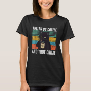 Lustiges Vintage Durch Kaffee Und True Crime Für T-Shirt