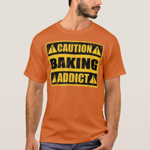 Lustiges Vintage Retro Schild - Vorsicht Backsücht T-Shirt