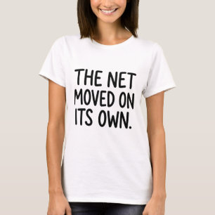 Lustiges Volleyball Weiß gelogen Das Netz bewegte  T-Shirt