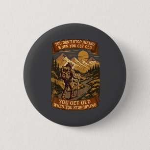 Lustiges Wander-Geschenk Wandern Liebhaber Outdoor Button
