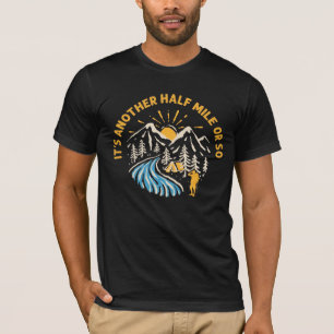 Lustiges Wanderzitat Sarkastischer Outdoor-Camper- T-Shirt