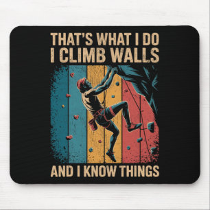 Lustiges Wandklettern Das ist es, was ich tue, ich Mousepad