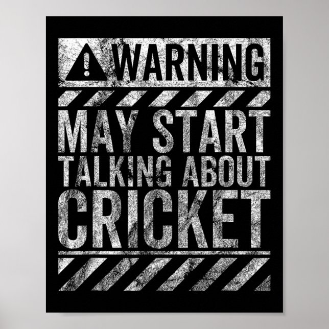 Lustiges Warnschild könnte anfangen, über Cricket  Poster (Vorne)