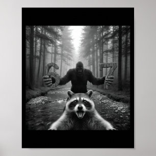 Lustiges Waschbär-Selfie mit Bigfoot 67 Sechs Sieb Poster